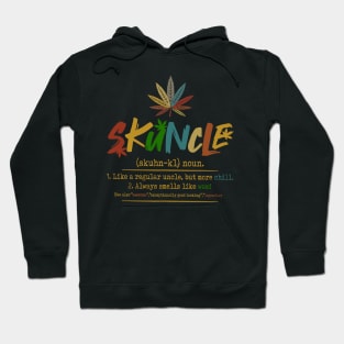 Weed Skuncle Definition Like A Regular Uncle But More Chill Hoodie